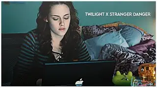 Twilight x Stranger Danger