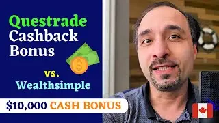 Questrade vs Wealthsimple 💰📈 Cashback bonus worth it?!