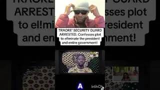 Burkinafaso President Traore Security Guard @rrestedFor &pound;l!minate Him 