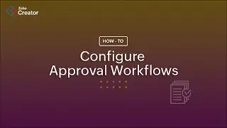 How to configure an approval workflow in Zoho Creator?