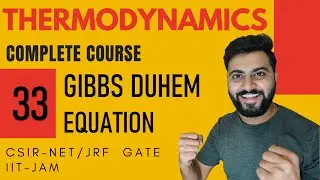 Thermodynamics Lec-33 | Gibbs Duhem Equation | CSIR-NET/JRF| GATE Chemistry| IIT-JAM| DU |
