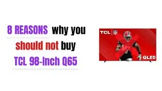 DON'T BUY TCL 98-Inch Q65 Before Watching This! 😱🤔