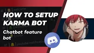 How to setup karma bot Discord very easily on your discord server | Chatbot feature