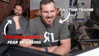 WATCH A PRO TRADER HELP THIS TRADER OVERCOME THEIR FEAR OF LOSING