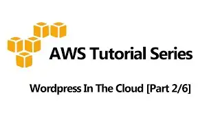 Wordpress In The Cloud [Part 2/6] (NEWER VIDEO AVAILABLE)