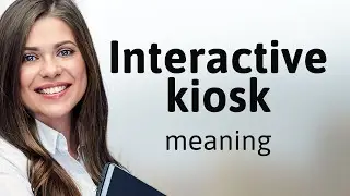 Understanding Interactive Kiosks: A Guide