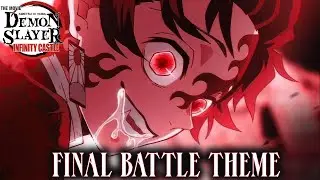 Demon King Tanjiro Theme | Demon Slayer Sunrise Countdown Arc Epic OST Tribute 『鬼滅の刃 無限城編』