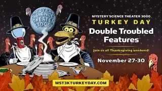 Театр Mystery Science Theater 3000, Турецкий дневной марафон 2025 года: Double Troubled Features ...