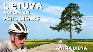 LIETUVA ANT GRAVEL DVIRAČIO | Antra diena | 350 km