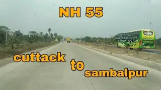 Cuttack to sambalpur NH 55 new four lane road update || 2020