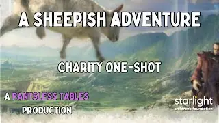Sheepish Adventure: A D&D Charity One Shot | Hosted by Pantsless Tables