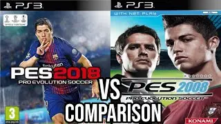 PES 2018 VS PES 2008 PS3