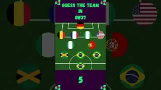 FPL GW37 || GUESS THE FOOTBALL TEAM BY PLAYERS' NATIONALITY