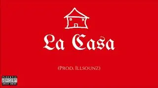 Tappa Walo - La Casa (Prod. Illsounz)