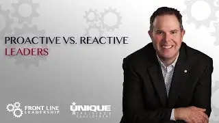 Proactive vs. Reactive Leaders