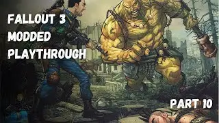 FALLOUT 3 (MODDED 2021) Playthrough PART - 10