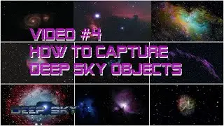 Video #4 How to capture deep sky objects with an astro-camera