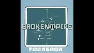 Broken Pipe - Gameplay