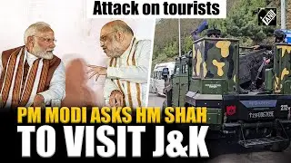 Pahalgam Attack: PM Modi speaks to HM Amit Shah, asks him to visit J&K to take suitable action