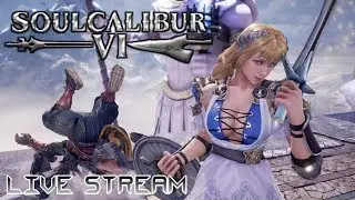 Soul Calibur 6 Live Stream!
