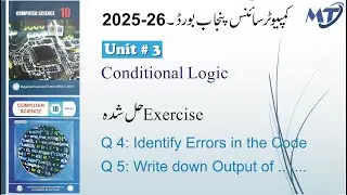 Computer Science 10th Chapter 3 Conditional Logic Q: 5 and 6 Identify Errors and Find Output unit 3