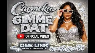 Carmeka &ndash; Gimme Dat (New Music)