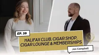 Halifax&nbsp;Club&nbsp;Exclusive Insights with Jen Campbell | Halifax Club's Cigar Shop Lounge and Memberships