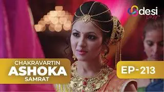 CHAKRAVARTIN ASHOKA SAMRAT | Full Episode 213 - English Dubbed | Desi Play-English