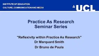 Reflexivity within Practice As Research