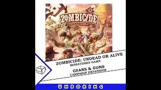 Zombicide: Undead or Alive - Guns & Gears Campaign Expansion: Part 1 - Rules and Boards