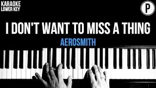 Aerosmith - I Don't Want To Miss A Thing Karaoke LOWER KEY Acoustic Piano Instrumental