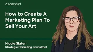 Learn How to Create A Marketing Plan To Sell Your Art
