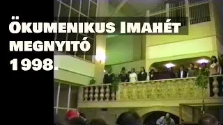 &Ouml;kumenikus imah&eacute;t megnyit&oacute; a Nap utc&aacute;ban 1998.