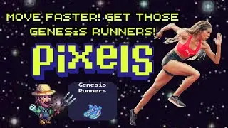 MOVE FASTER! GET THOSE GENESIS RUNNERS! | PIXELS NFT | $BERRY $PIXEL