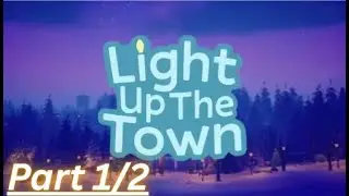 ITS CHRISTMAS FINALLY (Light up the town Part 1/2)
