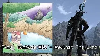 NPC - Against the Wind (Final Fantasy XIV Remix) [MOG'S MIXTAPE]