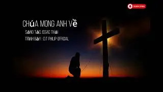 Chúa mong anh về Issac Thái Cover D.T Philip Official #nhacthanhtinlanh  #cover #nhacthanhca