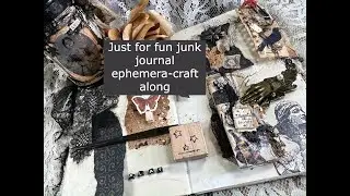 Junk journal ephemera craft along- whats on my table