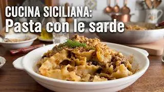 Pasta con le sarde alla siciliana | Ricetta tradizionale siciliana passo passo