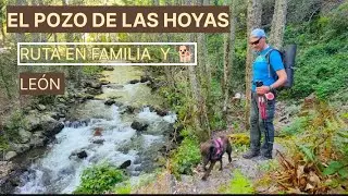 POZO DE LAS HOYAS. RUTA EN FAMILIA Y PERRO 🐕. EL BIERZO. LEÓN