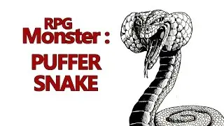 RPG Monsters: Puffer Snake monster for fantasy roleplaying games