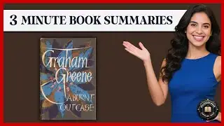 A Burnt-Out Case Book Summary - Graham Greene | Religious Book Summary Vault