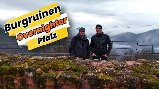 Wir waren nicht allein… Overnighter auf einer der ältesten Burgen der Pfalz