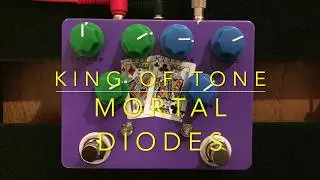 King of Tone Clone with Mortal Diodes