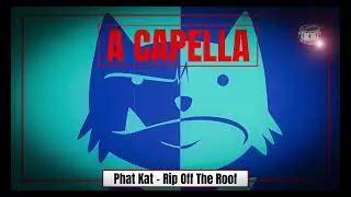 Phat Kat - Rip Off The Roof (ACAPELLA) 93BPM TKK'