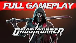 GHOSTRUNNER - FULL GAMEPLAY - HD 1080p 60fps