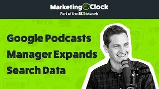 Google Podcasts Manager Now Shows Impression & Click Data From Google Search | From Ep. 144
