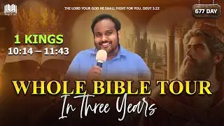 677. 1 KINGS 10:14 - 11:43 | Whole Bible Tour In Three Years | Bro. Manjit Paul | SOZ - PT