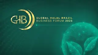 Global Halal Brazil Business Forum - Dia 1 (PT)