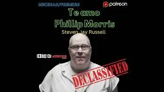 T7 E(DECLASSIFIED) Te amo Philip Morris : Steven Jay Russell